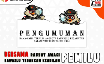 PENGUMUMAN NAMA-NAMA TERPILIH ANGGOTA PANWASLU KECAMATAN DALAM PEMILIHAN TAHUN 2024
